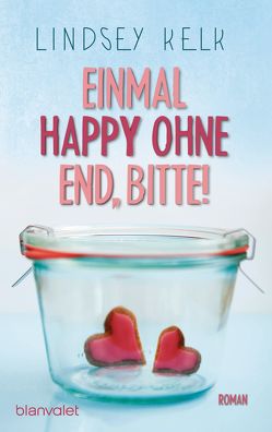 Einmal Happy ohne End, bitte! von Hege,  Uta, Kelk,  Lindsey