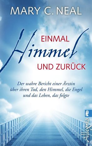 Einmal Himmel und zurück von Neal,  Mary C., Stein,  Gabriel