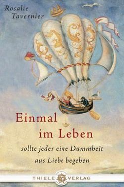 Einmal im Leben von Bentele,  Daniela, Tavernier,  Rosalie