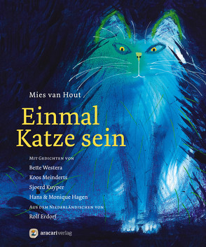 Einmal Katze sein von Hagen,  Hans, Hagen,  Monique, Kuyper,  Sjoerd, Meinderts,  Koos, Rolf,  Erdorf, van Hout,  Mies, Westera,  Bette