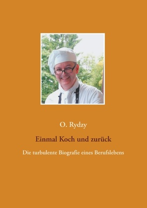 Einmal Koch und zurück von Rydzy,  Oliver