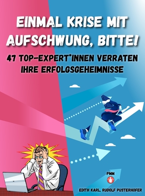 Einmal Krise mit Aufschwung, bitte! von Edith,  Karl, Rudolf,  Pusterhofer