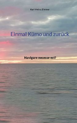 Einmal Kümo und zurück von Zimmer,  Karl-Heinz