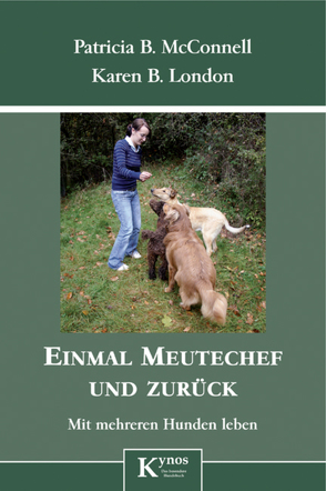 Einmal Meutechef und zurück von London,  Karen B, McConnell,  Patricia B