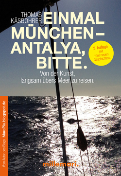 Einmal München – Antalya, bitte. von Käsbohrer ,  Thomas