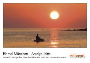 Einmal München – Antalya, bitte. von Käsbohrer ,  Thomas