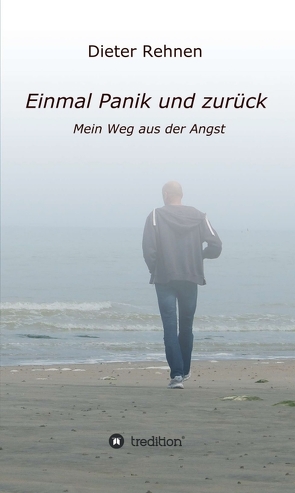 Einmal Panik und zurück von Rehnen,  Dieter