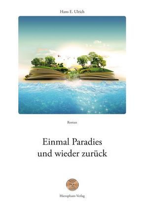 Einmal Paradies und wieder zurück von Breiden,  Regine, Peters,  Bettina, Ulrich,  Hans E.