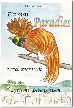 Einmal Paradies und zurück von Ertl,  Marie-Luise