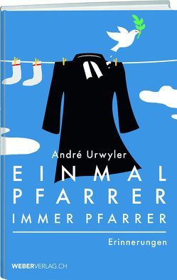 Einmal Pfarrer, immer Pfarrer von Urwyler,  André