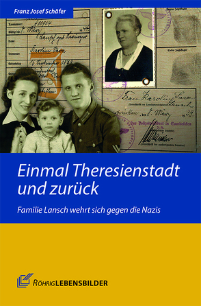 Einmal Theresienstadt und zurück von Schäfer,  Franz Josef