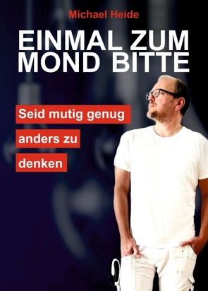 Einmal zum Mond bitte von Heide,  Michael