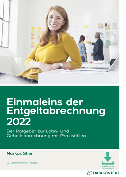 Einmaleins der Entgeltabrechnung 2022 von Stier,  Markus Einmaleins der Entgeltabrechnung 2022 von Stier,  Markus