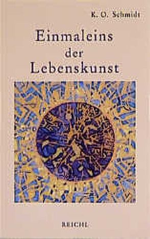 Einmaleins der Lebenskunst von Schmidt,  Karl O