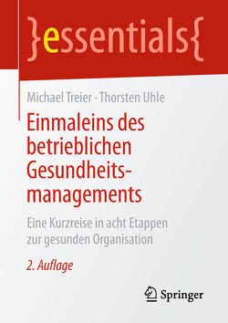 Einmaleins des betrieblichen Gesundheitsmanagements von Treier,  Michael, Uhle,  Thorsten