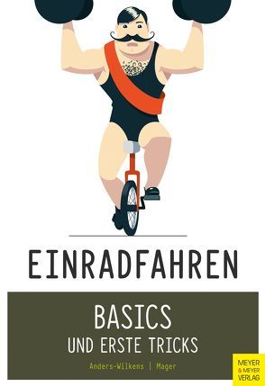 Einradfahren von Anders-Wilkens,  Andreas, Mager,  Robert