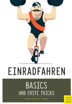 Einradfahren von Anders-Wilkens,  Andreas, Mager,  Robert