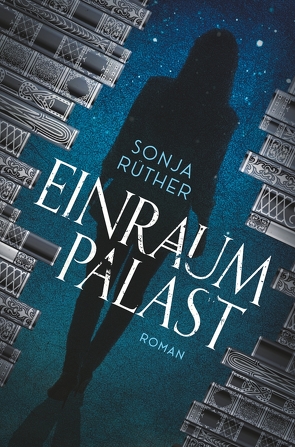 Einraumpalast von Rüther,  Sonja