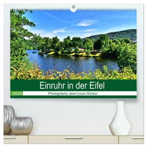 Einruhr in der Eifel (hochwertiger Premium Wandkalender 2024 DIN A2 quer), Kunstdruck in Hochglanz von Glineur,  Jean-Louis