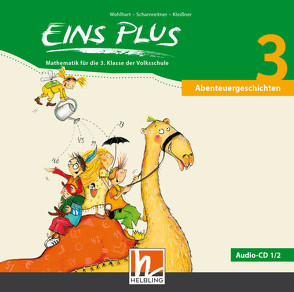 EINS PLUS 3, Audio-CD 1+2 von Kleißner,  Elisa, Scharnreitner,  Michael, Wohlhart,  David