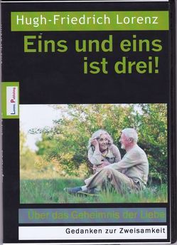 Eins und eins ist drei von Gunkel,  Annette, Lorenz,  Hugh-Friedrich