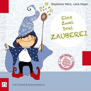 Eins, Zwei, Drei – Zauberei von Heger,  Lena, Werz,  Stephanie