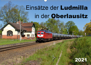 Einsätze der Ludmilla in der Oberlausitz 2021 (Wandkalender 2021 DIN A2 quer) von Heinzke,  Robert