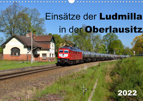 Einsätze der Ludmilla in der Oberlausitz 2022 (Wandkalender 2022 DIN A3 quer) von Heinzke,  Robert