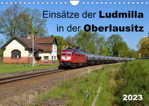 Einsätze der Ludmilla in der Oberlausitz 2023 (Wandkalender 2023 DIN A4 quer) von Heinzke,  Robert