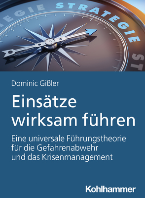 Einsätze wirksam führen von Gißler,  Dominic