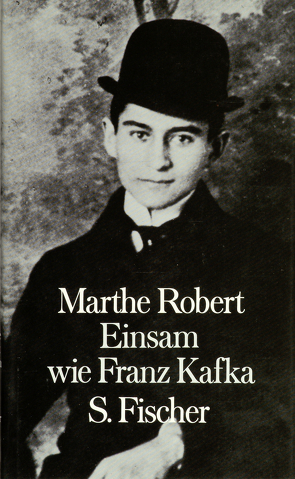 Einsam wie Franz Kafka von Michel-Moldenhauer,  Eva, Robert,  Marthe