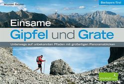 Einsame Gipfel und Grate von Baur,  Katrin S, Reimer,  Michael