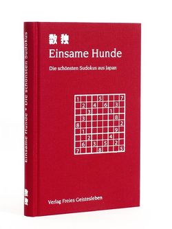 Einsame Hunde. Die schönsten Sudokus aus Japan von Lin,  Jean-Claude