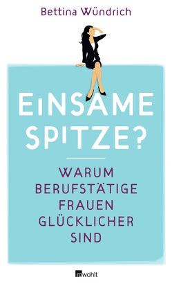 Einsame Spitze? von Wündrich,  Bettina