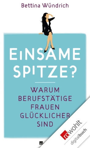 Einsame Spitze? von Wündrich,  Bettina