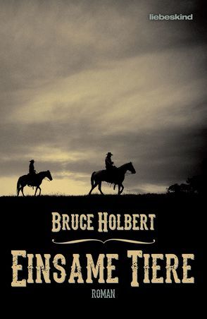 Einsame Tiere von Holbert,  Bruce, Torberg,  Peter