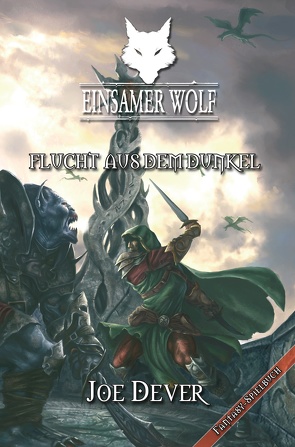 Einsamer Wolf 01 – Flucht aus dem Dunkeln von Bonczyk,  Nicolai, Dever,  Joe, Gardovic,  Karolina