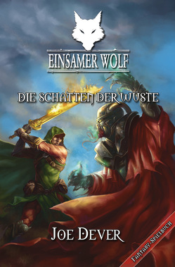 Einsamer Wolf 05 – Die Schatten der Wüste von Dever,  Joe, Weh,  Michael