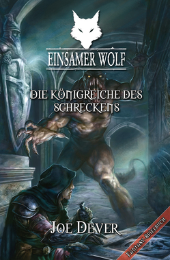 Einsamer Wolf 06 – Die Königreiche des Schreckens von Dever,  Joe