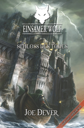 Einsamer Wolf 07 – Schloss des Todes von Dever,  Joe