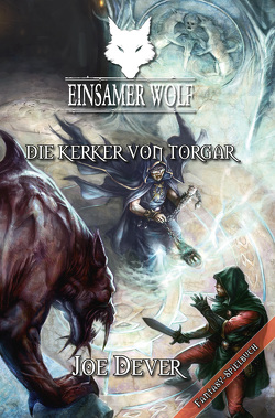 Einsamer Wolf 10 – Die Kerker von Torgar von Dever,  Joe