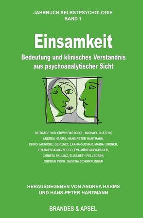 Einsamkeit von Bartosch,  Erwin, Blattny,  Michael, Bürgin,  Dieter, Gossmann,  Martin, Harms,  Andrea, Hartmann,  Hans Peter, Huf,  Martina, Jaenicke,  Chris, Lindner,  Margarethe Maria, Mühlegger-Busch,  Eva, Paulinz,  Christa, Pellegrini,  Elisabeth, Prinz,  Gudrun, Resch,  Franz, Schipflinger,  Sascha