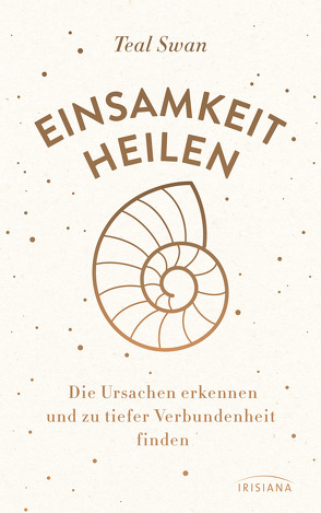 Einsamkeit heilen von Liebl,  Elisabeth, Swan,  Teal