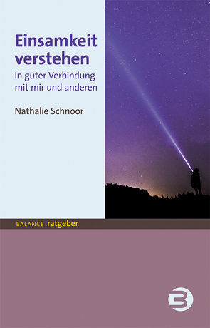 Einsamkeit verstehen von Schnoor,  Nathalie