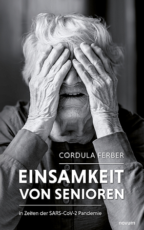 Einsamkeit von Senioren von Ferber,  Cordula