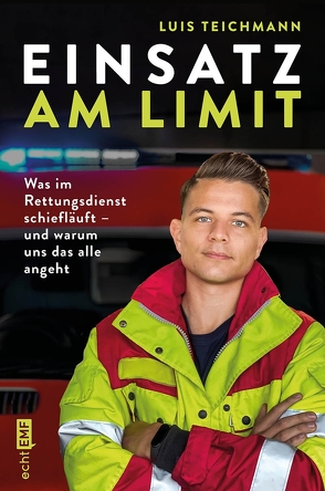 Einsatz am Limit von Teichmann,  Luis