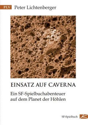 Einsatz auf Caverna von Lichtenberger,  Peter