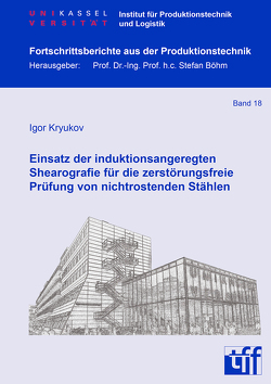 Einsatz der induktionsangeregten Shearografie für die zerstörungsfreie Prüfung von nichtrostenden Stählen von Kryukov,  Igor