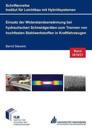 Einsatz der Widerstandserwärmung bei hydraulischen Schneidgeräten zum Trennen von hochfesten Stahlwerkstoffen in Kraftfahrzeugen von Siewers,  Bernd