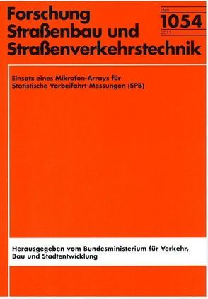 Einsatz eines Mikrofon-Arrays für Statistische Vorbeifahrt-Messungen (SPB) von Auerbach,  Markus, Bartolomaeus,  Wolfram, Püschel,  Dirk